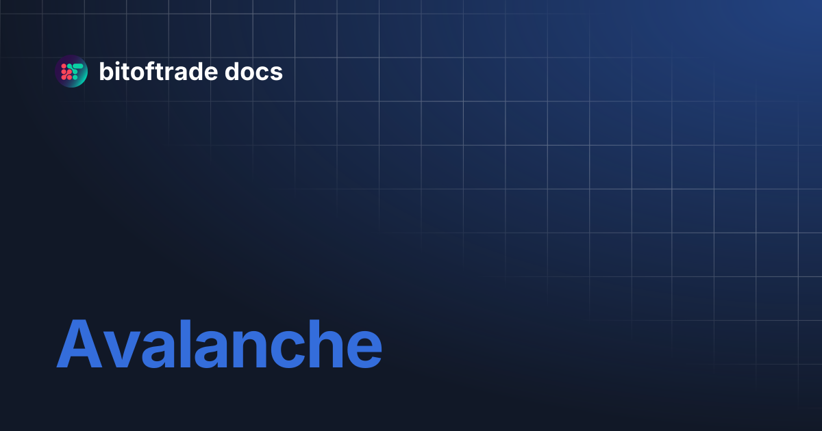Avalanche | bitoftrade docs