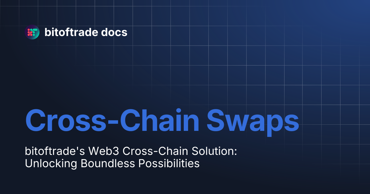 Cross-Chain Swaps | bitoftrade docs
